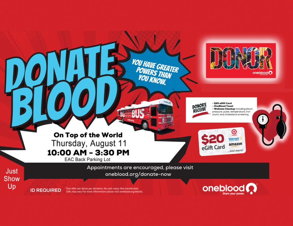 One Blood Drive Thursday, August 11, 10 - 3:30, East Activity Center North Parking Lot
