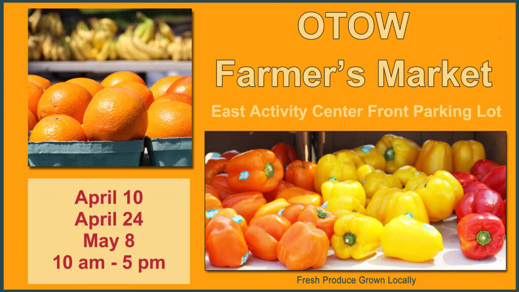 OTOW Farmer's Market 10 am - 5 pm